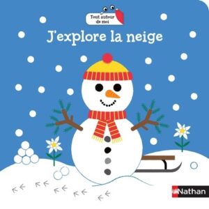 J'explore la neige (dès 18 mois) - Gwé