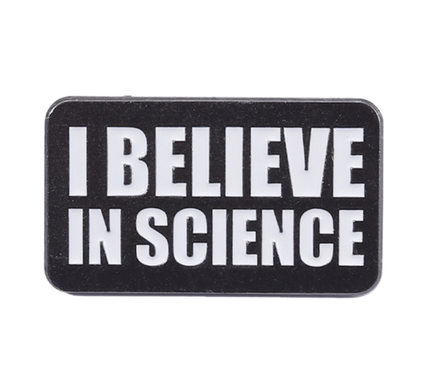 Pin's I believe in science