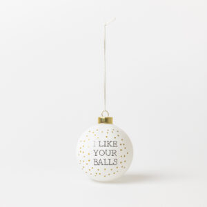 Boule de Noël I like your balls - Räder
